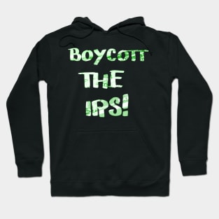 Boycott The IRS Hoodie